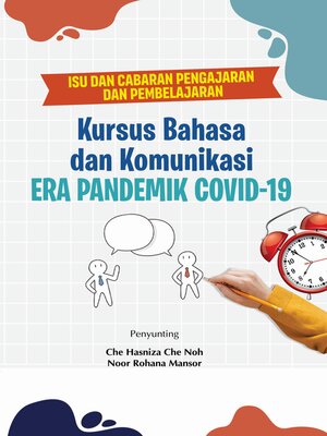 cover image of Isu dan Cabaran Pengajaran dan Pembelajaran Kursus Bahasa dan Komunikasi Era Pandemik COVID-19